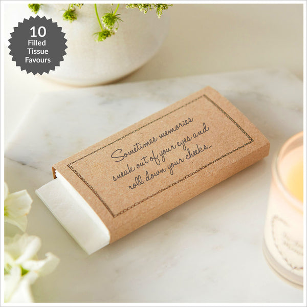 10 Kraft Filled Funeral Tissue Favours - 'Sometimes Memories Sneak Out of Your Eyes...'